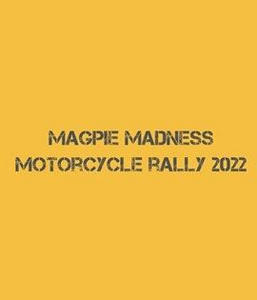 Magpie Madness - 18-20 Nov 2022